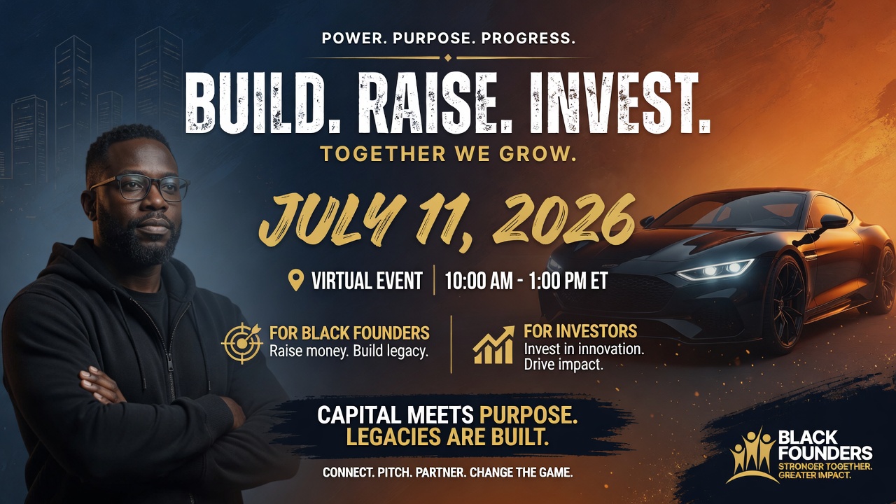 Build. Raise. Invest. — Black Founders & Investors virtual event, July 11, 2026, 10 AM to 1 PM ET